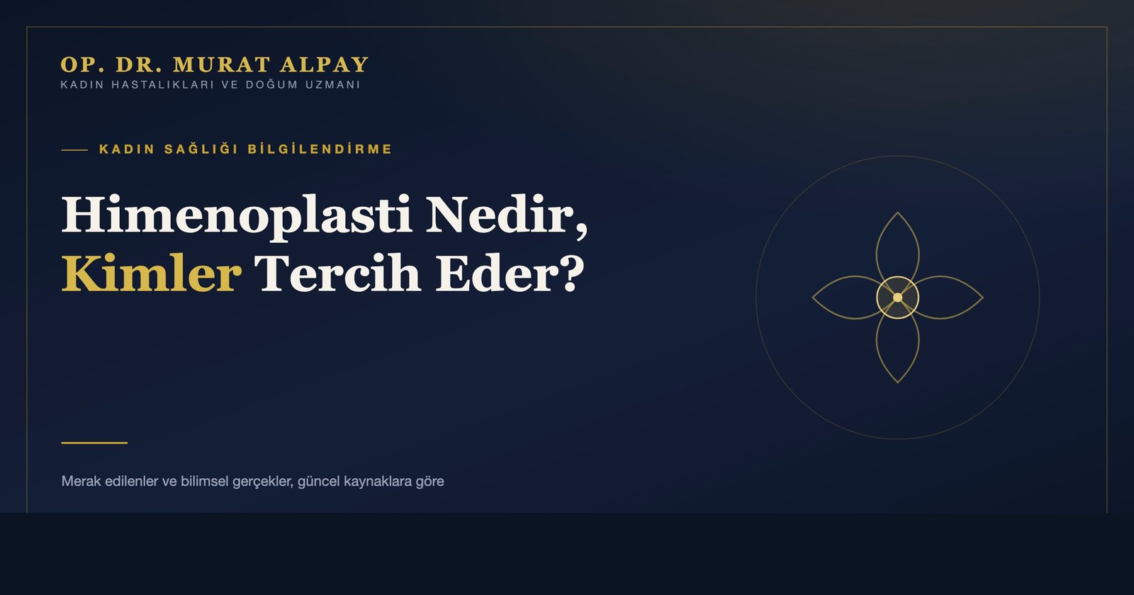 Himenoplasti Nedir, Kimler Tercih Eder?