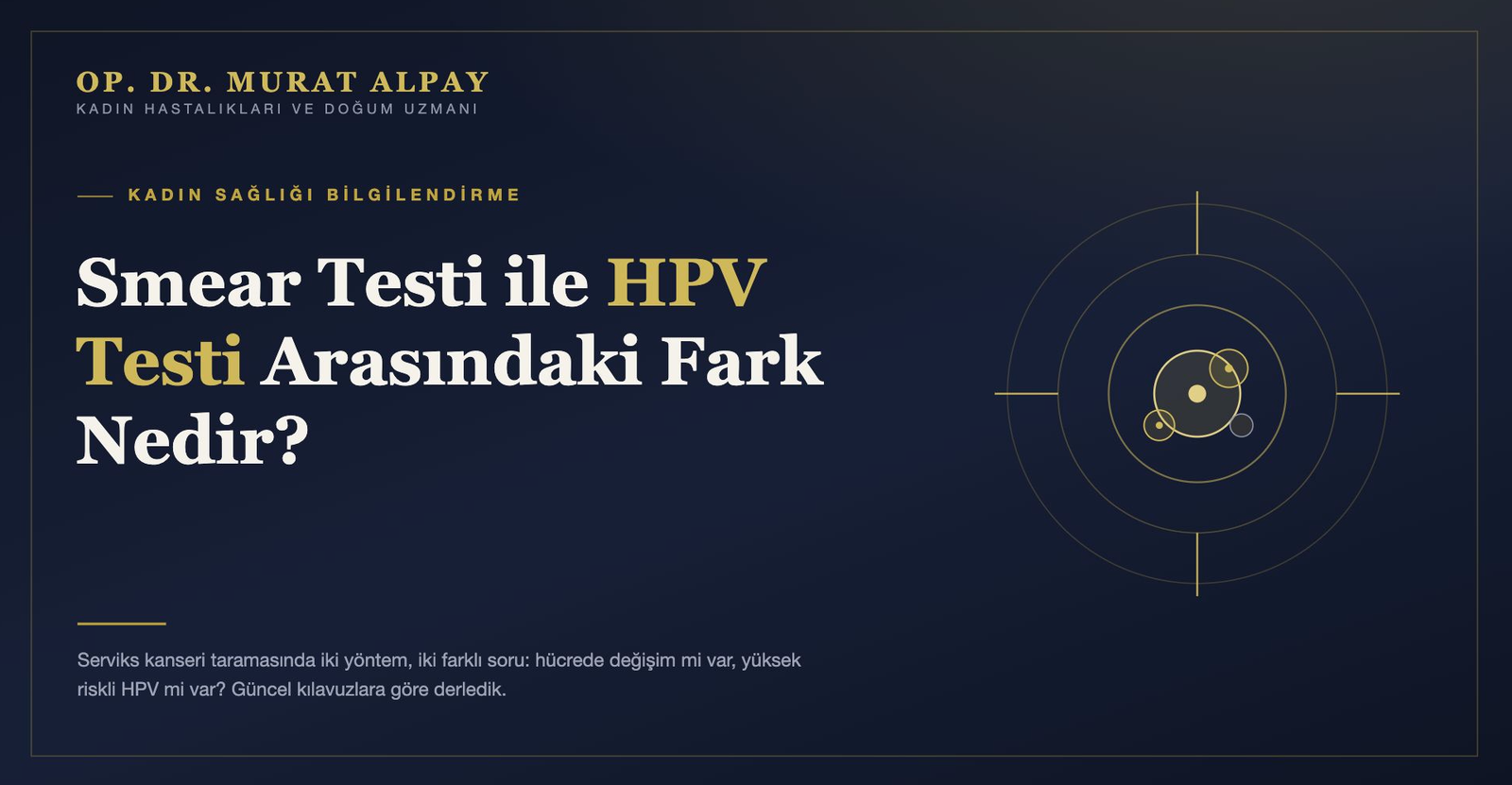 Smear Testi ile HPV Testi Arasındaki Fark Nedir?