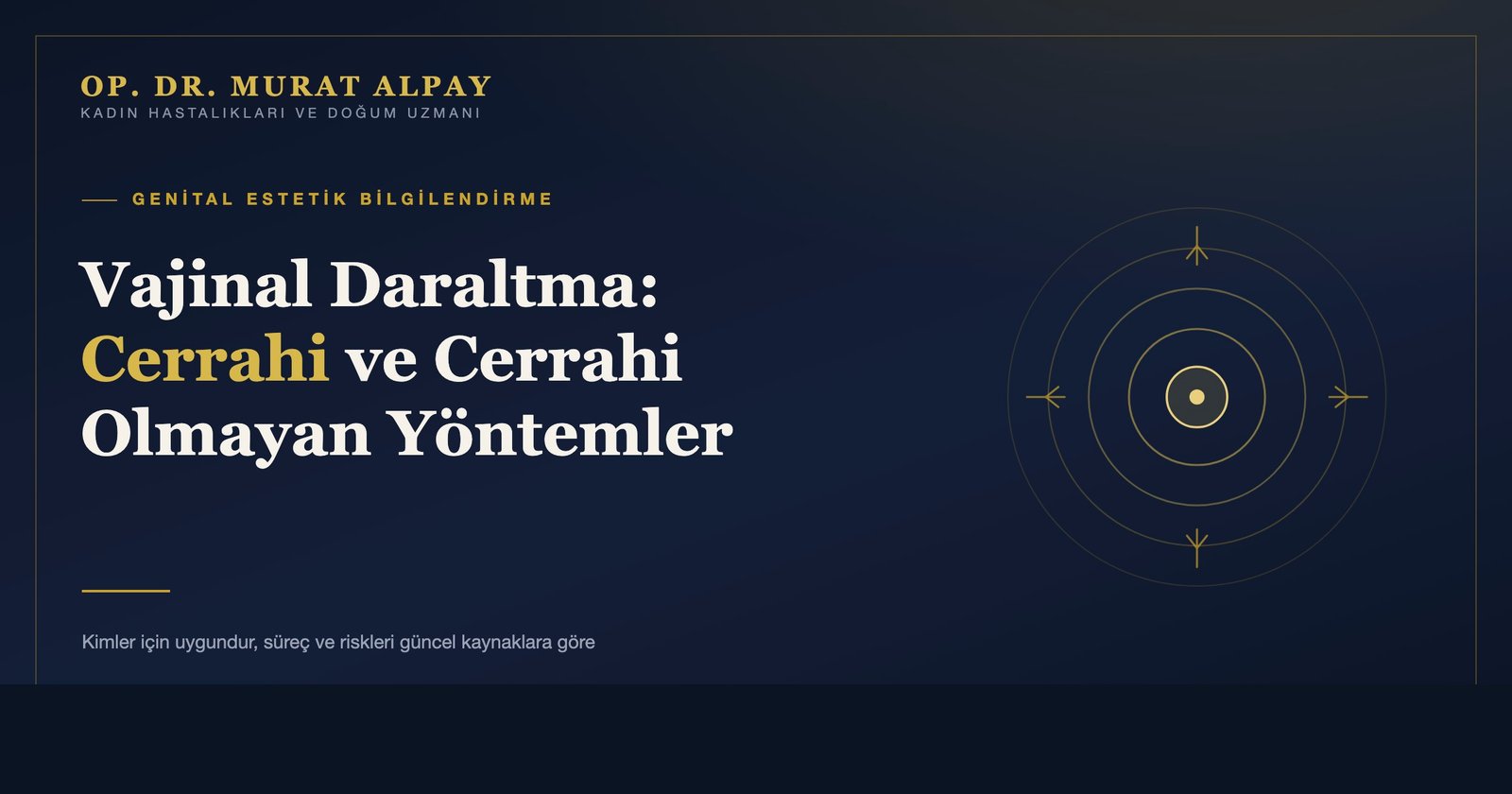 Vajinal Daraltma: Cerrahi ve Cerrahi Olmayan Yöntemler